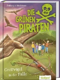 Produktbild: Die Gr&uuml;nen Piraten &ndash; Greifv&ouml;gel in der Falle
