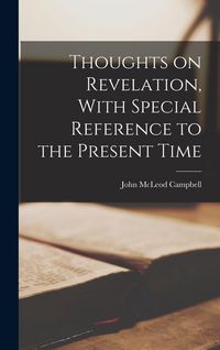Produktbild: Thoughts on Revelation, With Special Reference to the Present Time