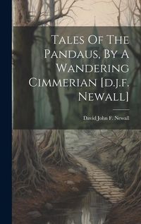 Produktbild: Tales Of The Pandaus, By A Wandering Cimmerian [d.j.f. Newall]