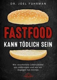 Produktbild: Fastfood kann t&ouml;dlich sein