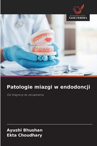 Produktbild: Patologie miazgi w endodoncji