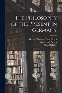 Produktbild: The Philosophy of the Present in Germany