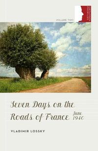 Produktbild: Lossky, V: Seven Days on the Roads of France, June 1940