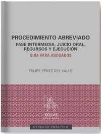 Produktbild: Procedimiento abreviado : fase intermedia, juicio oral, recursos y ejecuci&oacute;n : gu&iacute;a para abogados