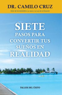 Produktbild: Siete pasos para convertir tus sue&ntilde;os en realidad