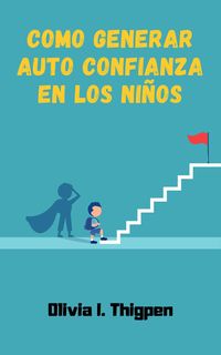 Produktbild: Como Generar Auto Confianza en los Ni&ntilde;os (Disciplina Positiva)