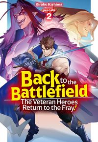 Produktbild: Back to the Battlefield: The Veteran Heroes Return to the Fray! Volume 2