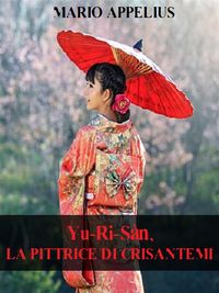 Produktbild: Yu-Ri-S&agrave;n, la pittrice di crisantemi