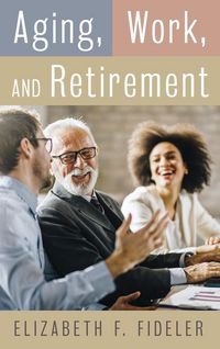 Produktbild: Aging, Work, and Retirement