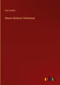 Produktbild: Neues Idioticon Viennense