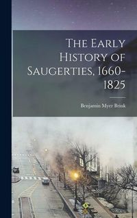 Produktbild: The Early History of Saugerties, 1660-1825