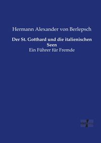 Produktbild: Der St. Gotthard und die italienischen Seen