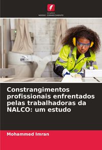 Produktbild: Constrangimentos profissionais enfrentados pelas trabalhadoras da NALCO: um estudo