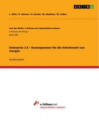 Produktbild: Enterprise 2.0 - Konsequenzen f&uuml;r die Arbeitswelt von morgen