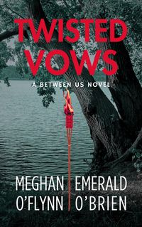 Produktbild: Twisted Vows (Between Us, #3)