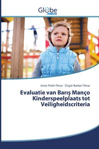 Produktbild: Evaluatie van Bar&iquest;&iquest; Man&ccedil;o Kinderspeelplaats tot Veiligheidscriteria