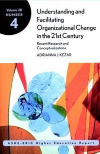 Produktbild: Understanding and Facilitating Organizational Change in the 21st Century
