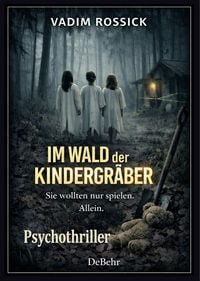 Produktbild: Im Wald der Kindergr&auml;ber - Psychothriller