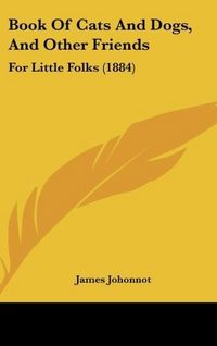 Produktbild: Book Of Cats And Dogs, And Other Friends