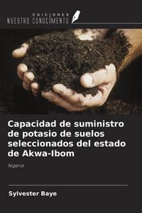 Produktbild: Capacidad de suministro de potasio de suelos seleccionados del estado de Akwa-Ibom