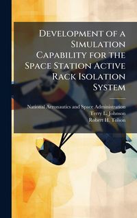 Produktbild: Development of a Simulation Capability for the Space Station Active Rack Isolation System