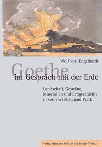 Bild vom Artikel Goethe im Gespräch mit der Erde vom Autor Wolf Engelhardt