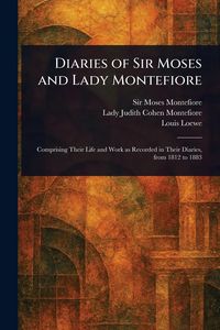 Produktbild: Diaries of Sir Moses and Lady Montefiore
