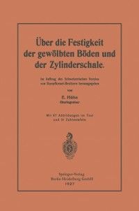 Produktbild: &Uuml;ber die Festigkeit der gew&ouml;lbten B&ouml;den und der Zylinderschale