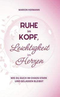 Produktbild: Ruhe im Kopf, Leichtigkeit im Herzen