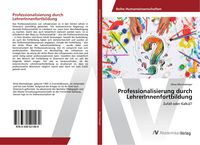 Produktbild: Professionalisierung durch LehrerInnenfortbildung
