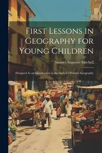 Produktbild: First Lessons in Geography for Young Children