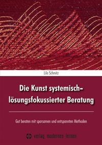 Produktbild: Die Kunst systemisch-l&ouml;sungsfokussierter Beratung