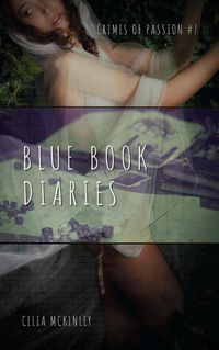 Produktbild: Blue Book Diaries (Crimes of Passion, #9)