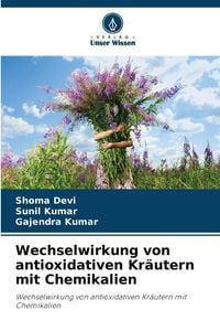 Produktbild: Wechselwirkung von antioxidativen Kr&auml;utern mit Chemikalien