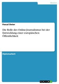 Produktbild: Die Rolle des Online-Journalismus bei der Entwicklung einer europ&auml;ischen &Ouml;ffentlichkeit