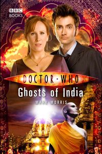 Bild vom Artikel Doctor Who: Ghosts of India vom Autor Mark Morris