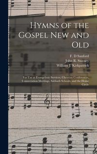 Produktbild: Hymns of the Gospel New and Old: for Use at Evangelistic Services, Christian Conferences, Consecration Meetings, Sabbath Schools, and the Home Circle