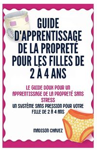 Produktbild: Guide D'Apprentissage De La Propret&eacute; Pour Les Filles De 2 &Agrave; 4 Ans