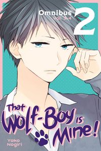 Produktbild: Nogiri, Y: That Wolf-Boy Is Mine! Omnibus 2 (Vol. 3-4)