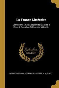 Produktbild: La France Litt&eacute;raire