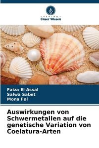 Produktbild: Auswirkungen von Schwermetallen auf die genetische Variation von Coelatura-Arten
