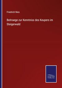Produktbild: Beitraege zur Kenntniss des Keupers im Steigerwald