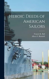 Produktbild: Heroic Deeds of American Sailors