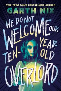 Produktbild: We Do Not Welcome Our Ten-Year-Old Overlord