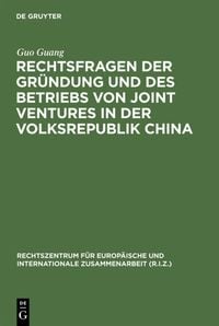 Produktbild: Rechtsfragen der Gr&uuml;ndung und des Betriebs von Joint Ventures in der Volksrepublik China