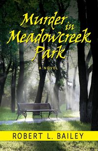 Produktbild: Murder in Meadowcreek Park, A Novel