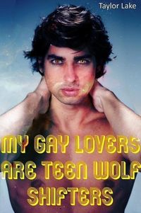 Produktbild: My Gay Lovers Are Teen Wolf Shifters (Piper's Pack, #2)