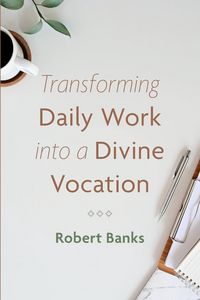 Produktbild: Transforming Daily Work into a Divine Vocation