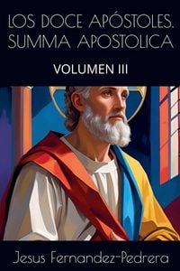 Produktbild: Los Doce Ap&oacute;stoles. Summa Apostolica. Tomo III