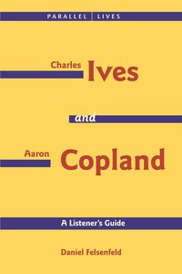 Produktbild: Charles Ives and Aaron Copland - A Listener's Guide